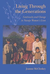 cover of Living Through the Generations: Continuity and Change in Navajo Women’s Lives