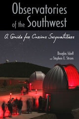 cover of Observatories of the Southwest: A Guide for Curious Skywatchers