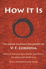 cover of How It Is: The Native American Philosophy of V. F. Cordova