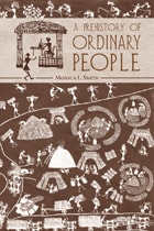 cover of A Prehistory of Ordinary People