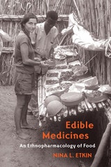 cover of Edible Medicines: An Ethnopharmacology of Food