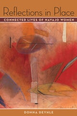cover of Reflections in Place: Connected Lives of Navajo Women