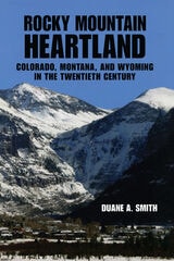 cover of Rocky Mountain Heartland: Colorado, Montana, and Wyoming in the Twentieth Century