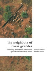cover of The Neighbors of Casas Grandes: Medio Period Communities of Northwestern Chihuahua