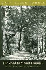 cover of The Road to Mount Lemmon: A Father, A Family, and the Making of Summerhaven