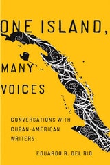 cover of One Island, Many Voices: Conversations with Cuban-American Writers
