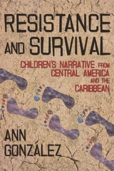 cover of Resistance and Survival: Children’s Narrative from Central America and the Caribbean