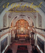 cover of A Gift of Angels: The Art of Mission San Xavier del Bac