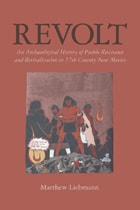 cover of Revolt: An Archaeological History of Pueblo Resistance and Revitalization in 17th Century New Mexico