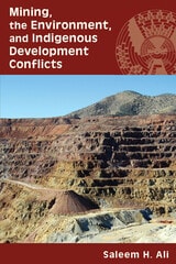 cover of Mining, the Environment, and Indigenous Development Conflicts