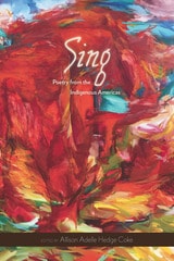 cover of Sing: Poetry from the Indigenous Americas