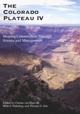 cover of The Colorado Plateau IV: Shaping Conservation Through Science and Management