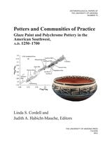 cover of Potters and Communities of Practice: Glaze Paint and Polychrome Pottery in the American Southwest, AD 1250 to 1700