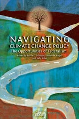 cover of Navigating Climate Change Policy: The Opportunities of Federalism