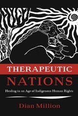 cover of Therapeutic Nations: Healing in an Age of Indigenous Human Rights