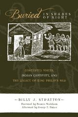 cover of Buried in Shades of Night: Contested Voices, Indian Captivity, and the Legacy of King Philip's War