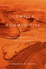 cover of Complex Communities: The Archaeology of Early Iron Age West-Central Jordan