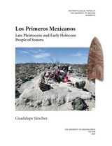 cover of Los Primeros Mexicanos: Late Pleistocene and Early Holocene People of Sonora