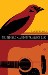cover of The Red Bird All-Indian Traveling Band