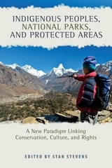 cover of Indigenous Peoples, National Parks, and Protected Areas: A New Paradigm Linking Conservation, Culture, and Rights