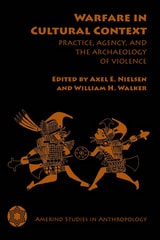 cover of Warfare in Cultural Context: Practice, Agency, and the Archaeology of Violence