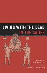 cover of Living with the Dead in the Andes