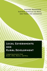 cover of Local Governments and Rural Development: Comparing Lessons from Brazil, Chile, Mexico, and Peru
