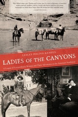 cover of Ladies of the Canyons: A League of Extraordinary Women and Their Adventures in the American Southwest