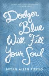 cover of Dodger Blue Will Fill Your Soul