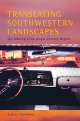 cover of Translating Southwestern Landscapes: The Making of an Anglo Literary Region
