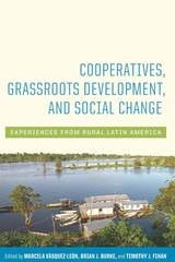 cover of Cooperatives, Grassroots Development, and Social Change: Experiences from Rural Latin America