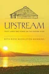 cover of Upstream: Trust Lands and Power on the Feather River