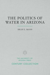 cover of The Politics of Water in Arizona