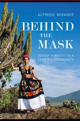 cover of Behind the Mask: Gender Hybridity in a Zapotec Community
