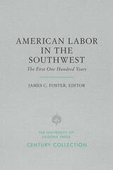 cover of American Labor in the Southwest: The First One Hundred Years