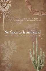 cover of No Species Is an Island: Bats, Cacti, and Secrets of the Sonoran Desert