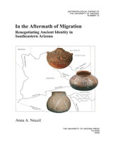 cover of In the Aftermath of Migration: Renegotiating Ancient Identity in Southeastern Arizona