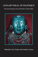 cover of Janaab' Pakal of Palenque: Reconstructing the Life and Death of a Maya Ruler