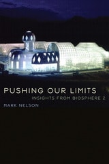 cover of Pushing Our Limits: Insights from Biosphere 2