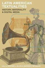 cover of Latin American Textualities: History, Materiality, and Digital Media