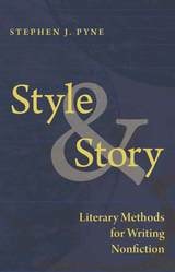 cover of Style and Story: Literary Methods for Writing Nonfiction