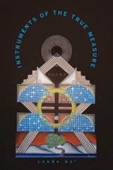 cover of Instruments of the True Measure: Poems