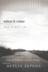 cover of When It Rains: Tohono O'odham and Pima Poetry