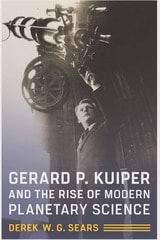 cover of Gerard P. Kuiper and the Rise of Modern Planetary Science