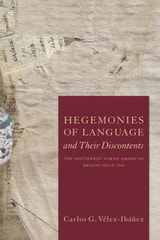 cover of Hegemonies of Language and Their Discontents: The Southwest North American Region Since 1540