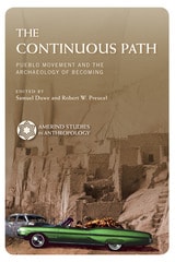 cover of The Continuous Path: Pueblo Movement and the Archaeology of Becoming
