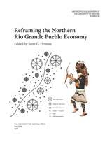 cover of Reframing the Northern Rio Grande Pueblo Economy