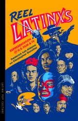 cover of Reel Latinxs: Representation in U.S. Film and TV