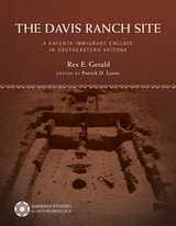 cover of The Davis Ranch Site: A Kayenta Immigrant Enclave in Southeastern Arizona