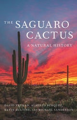 cover of The Saguaro Cactus: A Natural History